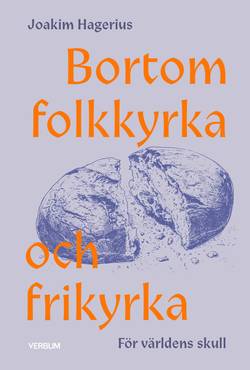 Bortom folkkyrka och frikyrka : för världens skull