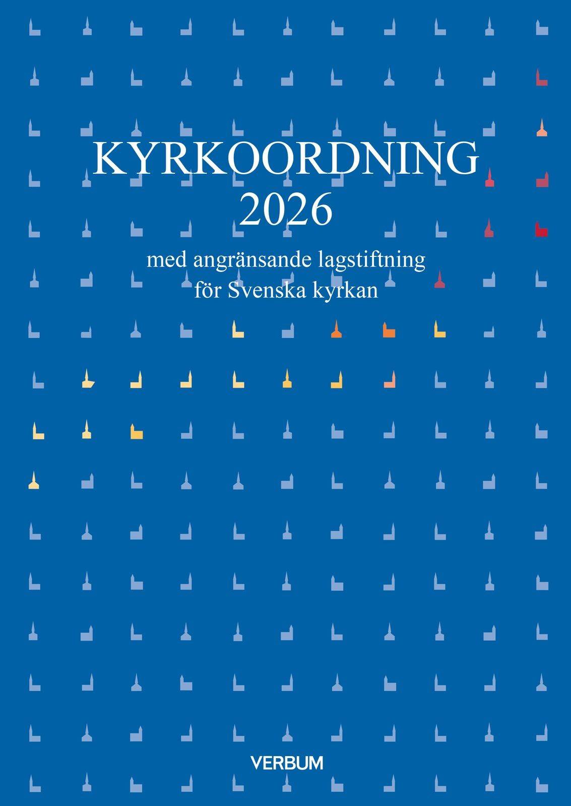 Kyrkoordning 2026 : med angränsande lagstiftning för Svenska kyrkan