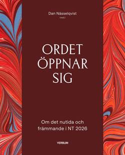 Ordet öppnar sig : om det nutida och främmande i NT 2026