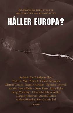 Håller Europa? : en antologi om identiteter, mångkultur och religiositet