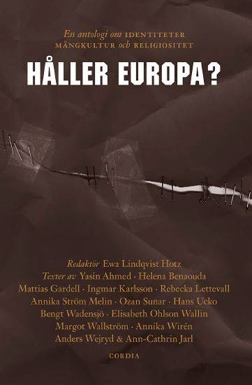 Håller Europa? : en antologi om identiteter, mångkultur och religiositet