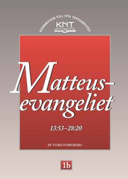 KNT 1B : Matteusevangeliet 13:53 - 28:20