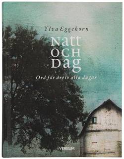 Natt och dag : ord för årets alla dagar