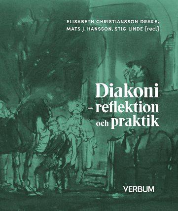 Diakoni : reflektion och praktik