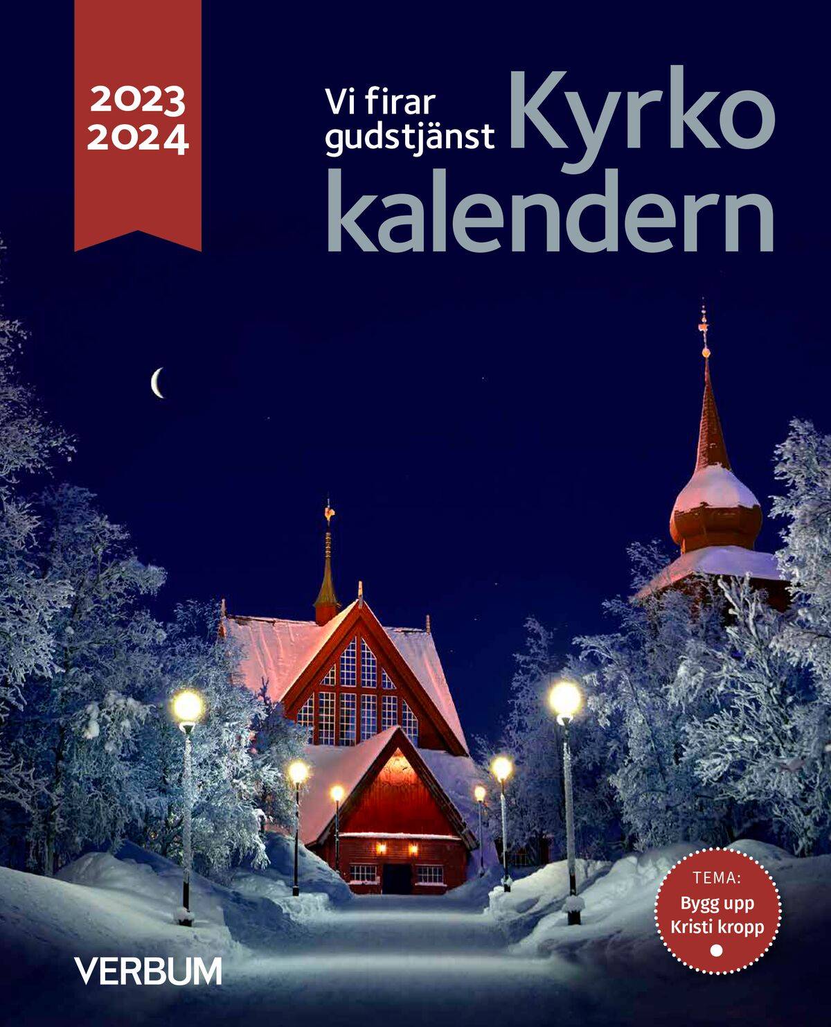 Kyrkokalendern 2023-2024. Bygg upp Kristi kropp