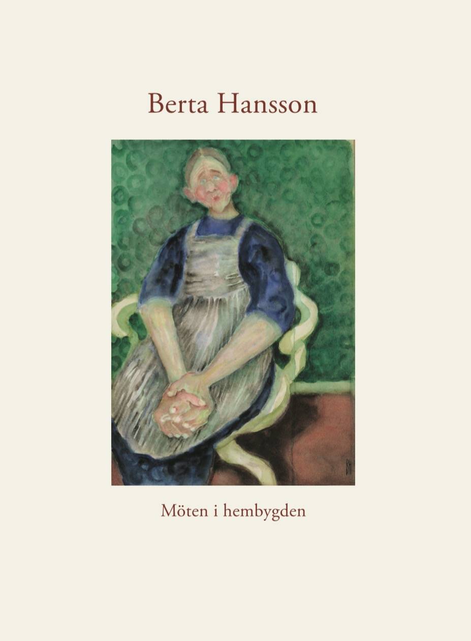 Berta Hansson : möten i hembygden