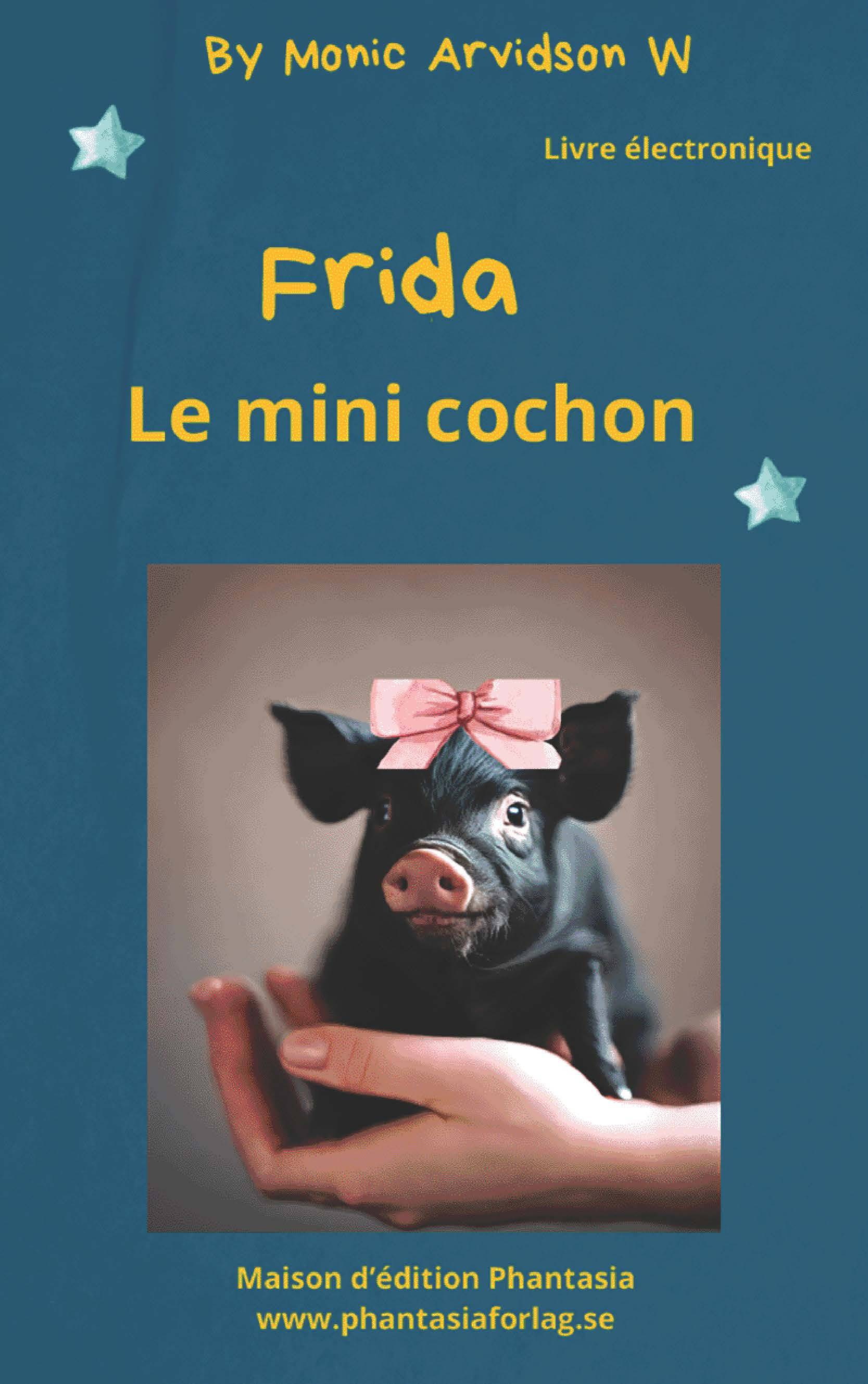 Frida, Le mini cochon