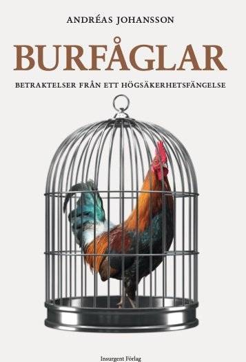 Burfåglar : betraktelser från ett högsäkerhetsfängelse