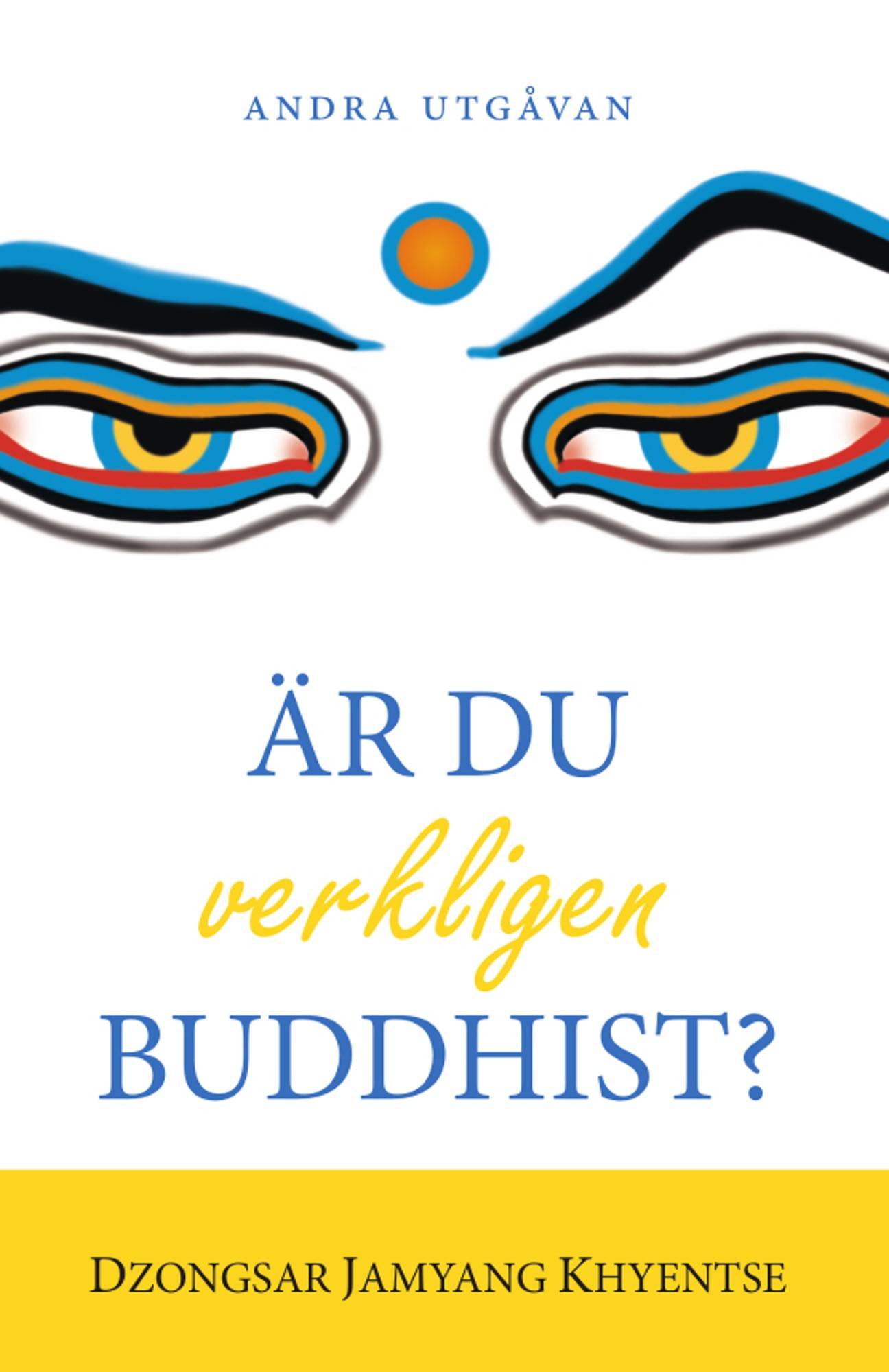 Är du verkligen buddhist?