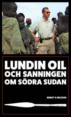 Lundin Oil och sanningen om södra Sudan