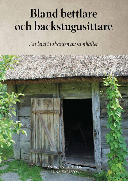 Bland bettlare och backstugusittare : att leva i utkanten av samhället