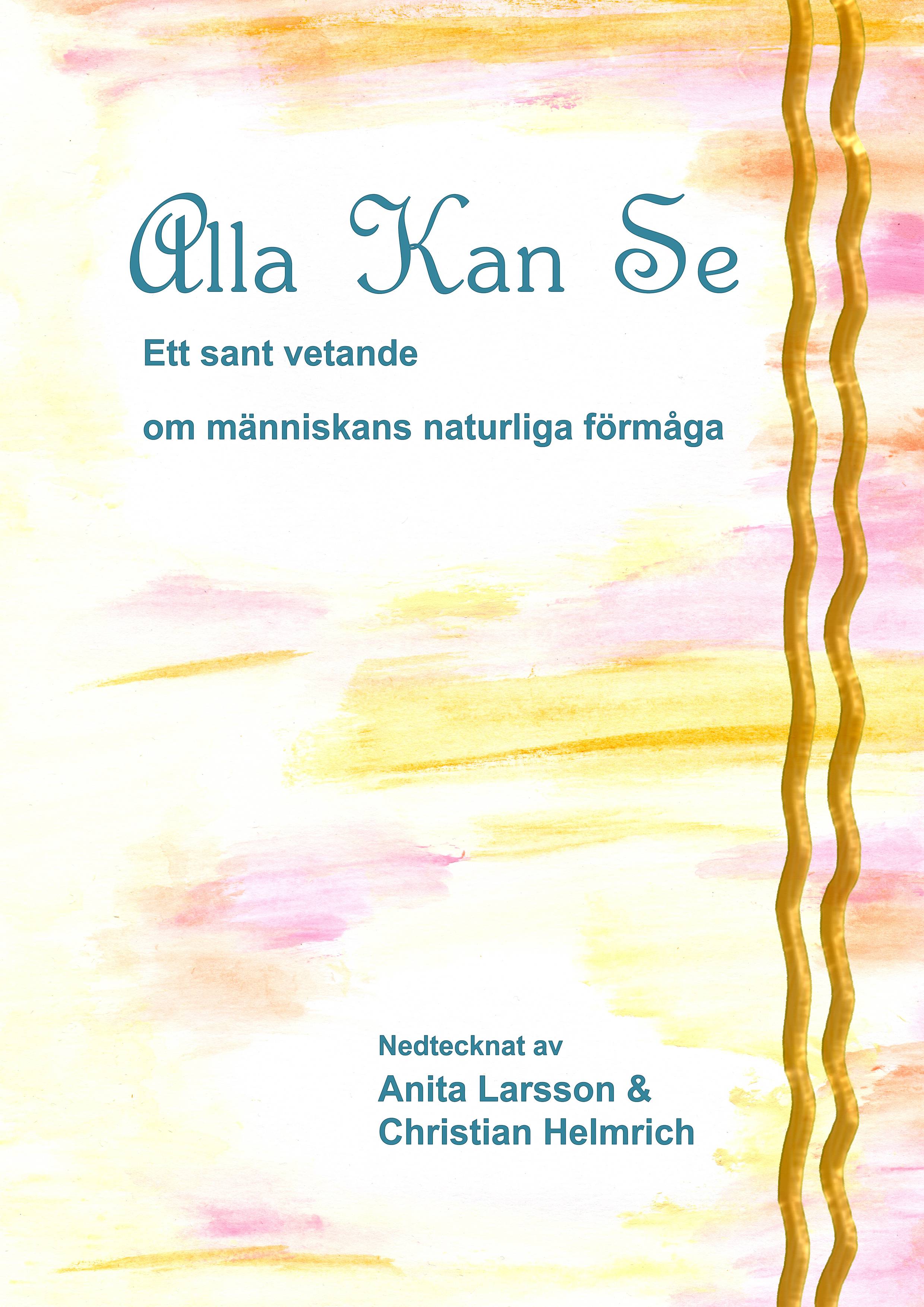 Alla kan se : ett sant vetande om människans naturliga förmåga