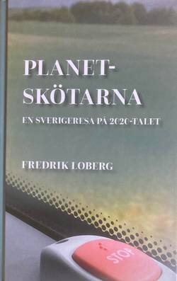 Planetskötarna : en Sverigeresa på 2020-talet