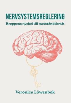 Nervsystemsreglering : Kroppens nyckel till motståndskraft