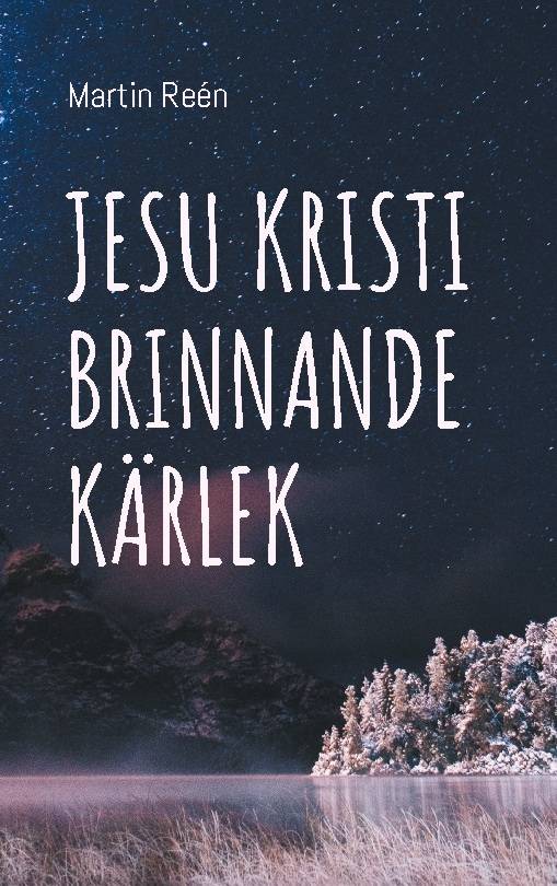 Jesu Kristi brinnande kärlek : att växa in i vår identitet som lammets hustru