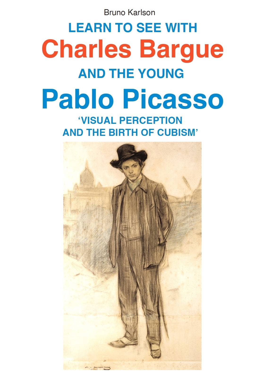Learn to see with Charles Barque and the young Pablo Picasso - visual perception and the birth of cubism