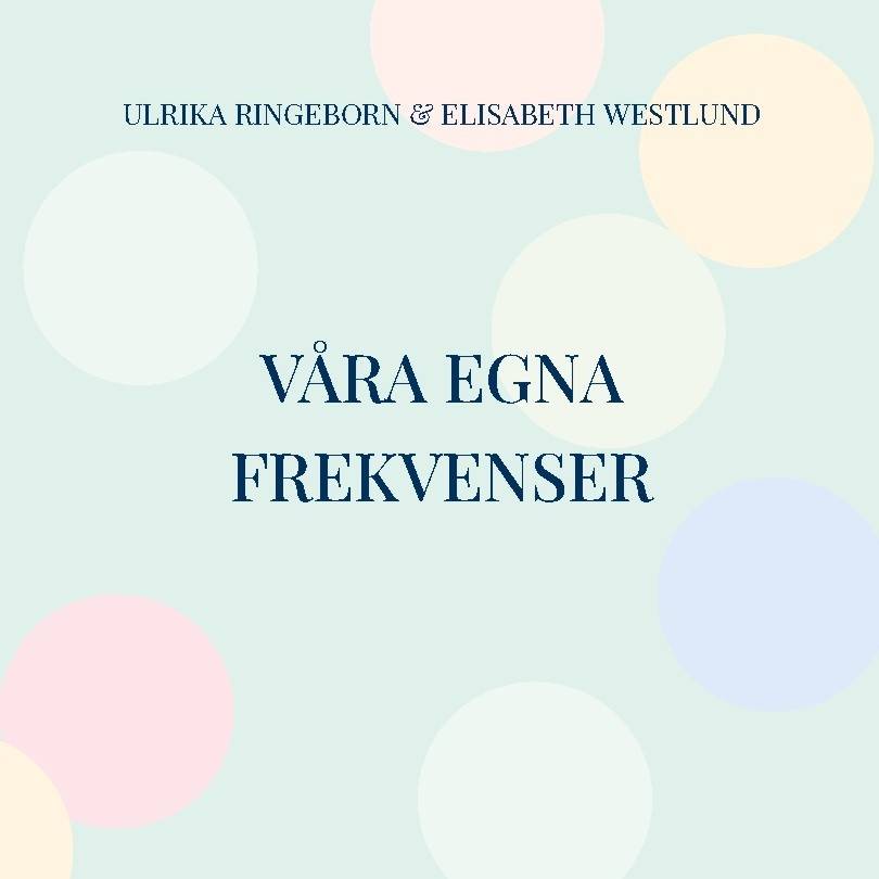Våra egna frekvenser