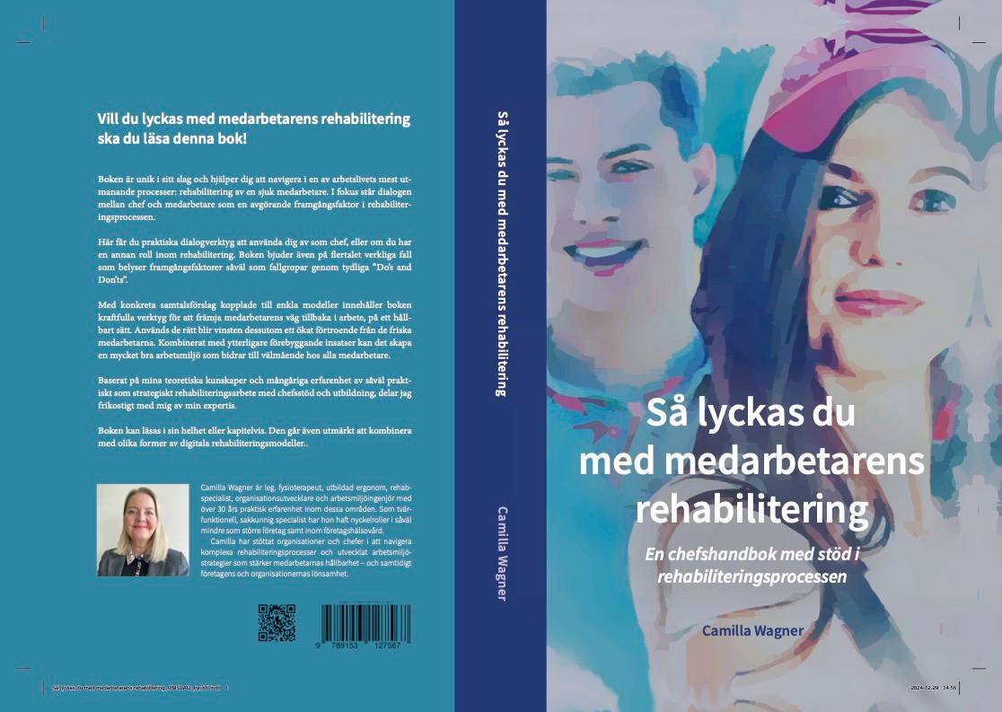 Så lyckas du med medarbetarens rehabilitering : En chefshandbok med stöd i rehabiliteringsprocessen