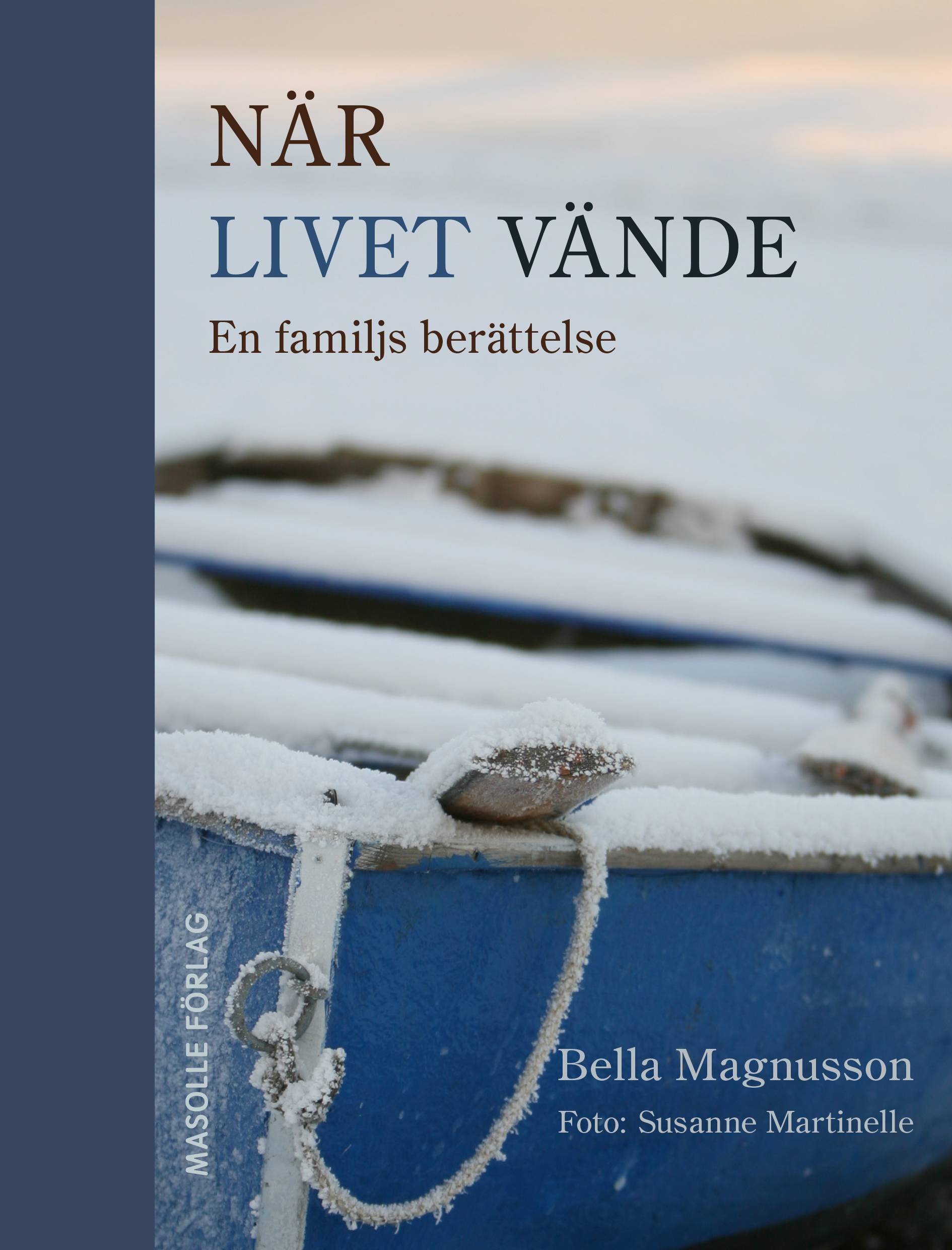 När livet vände: En familjs berättelse