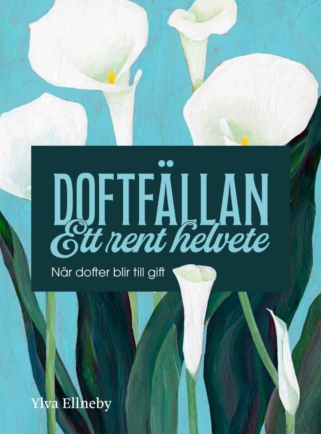 Doftfällan : ett rent helvete