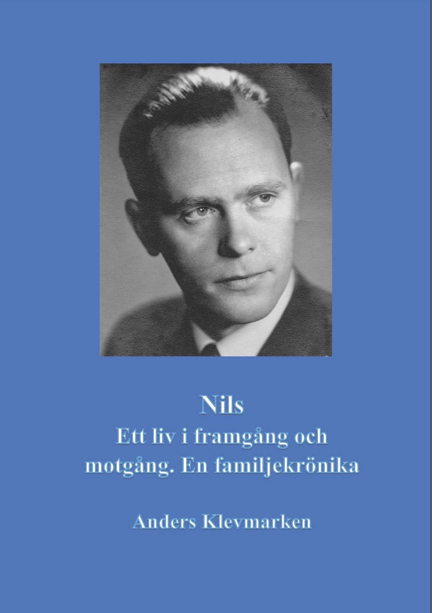 Nils Ett liv i framgång och motgång. En familjekrönika
