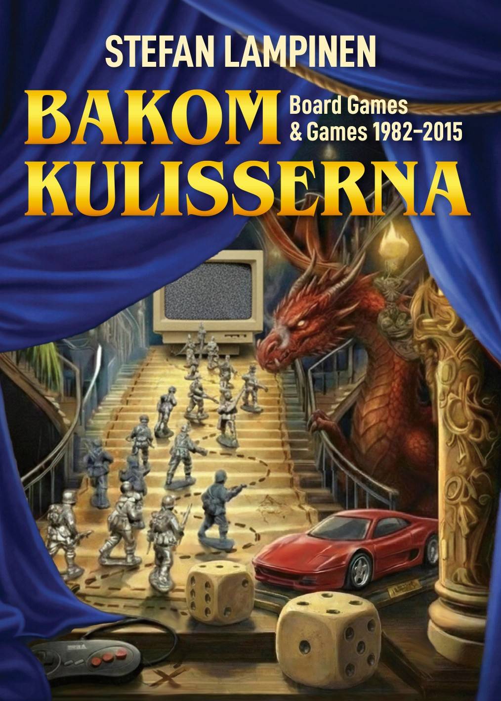 Bakom kulisserna : Board Games & Games 1982-2015