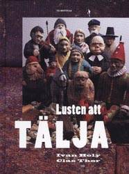 Lusten att tälja