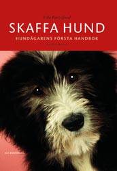 Skaffa hund : hundägarens första handbok