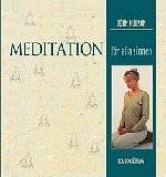 Meditation för alla sinnen : andningstekniker och tankeövningar för att uppnå lugn och välbefinnande