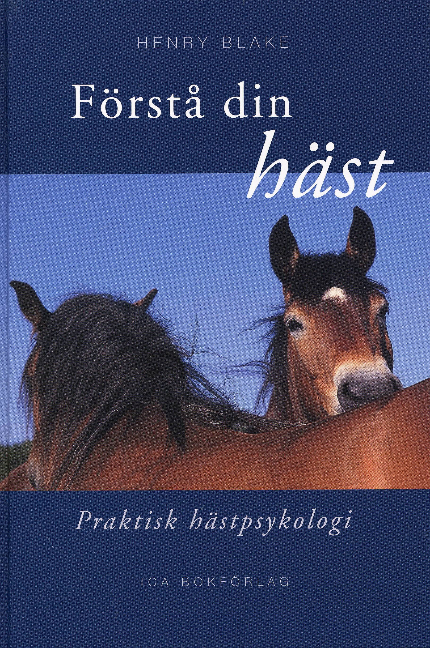 Förstå din häst : praktisk hästpsykologi