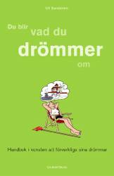 Du blir vad du drömmer om