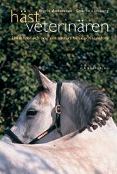 Hästveterinären : 200 frågor och svar om hästars hälsa och sjukdom