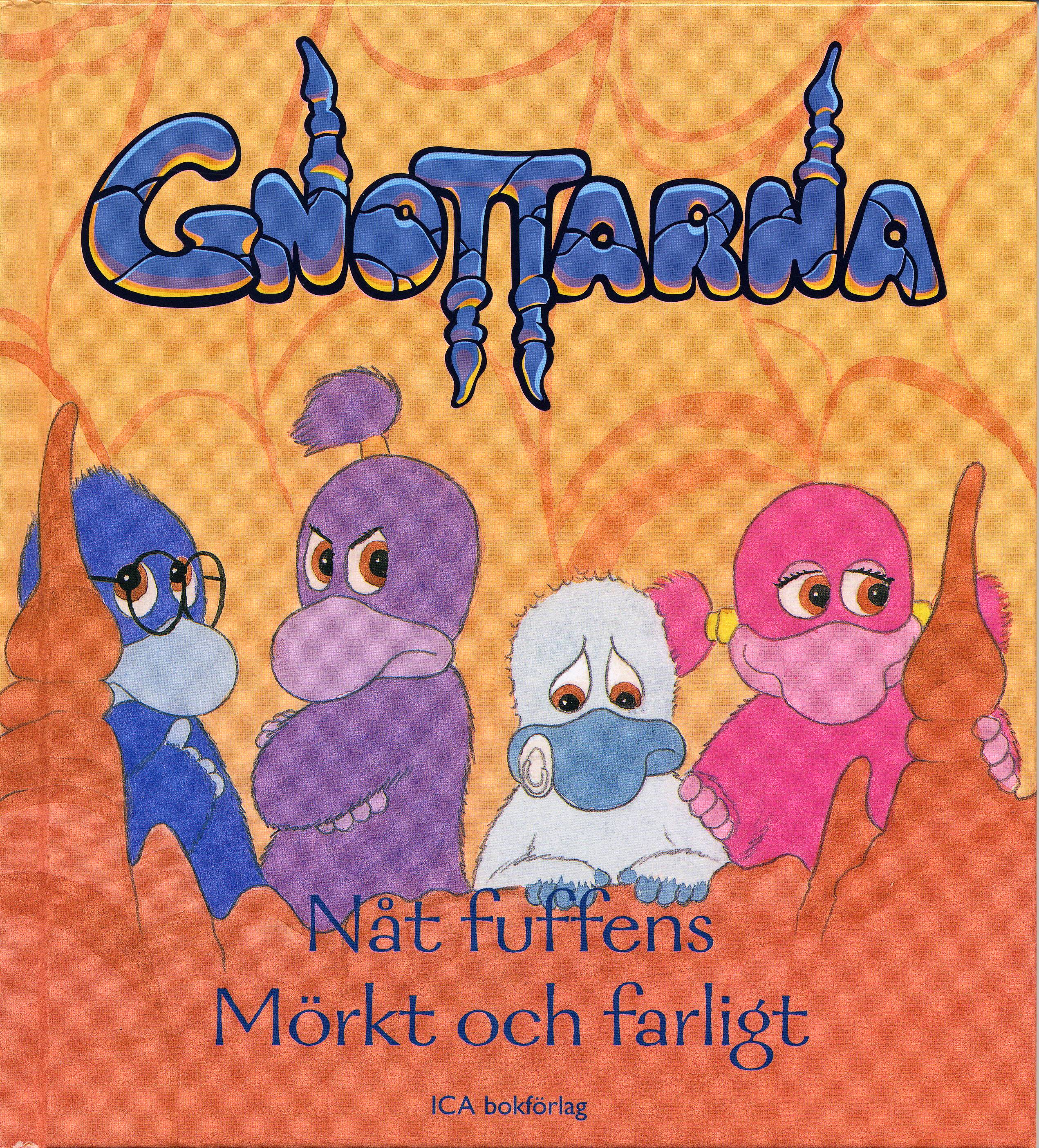 Gnottarna:Nåt fuffens/Mörkt och farligt
