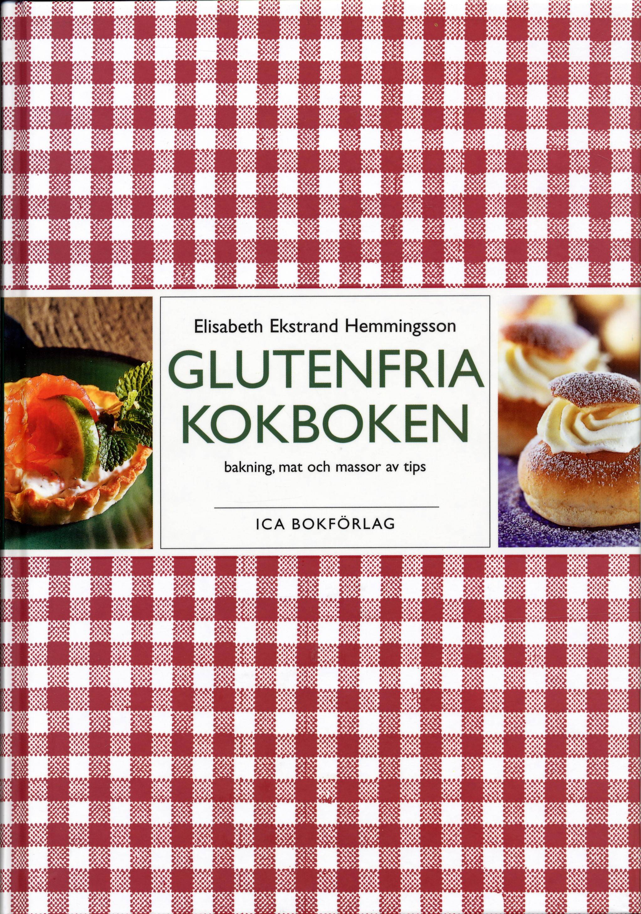 Glutenfria kokboken : bakning, mat och massor av tips