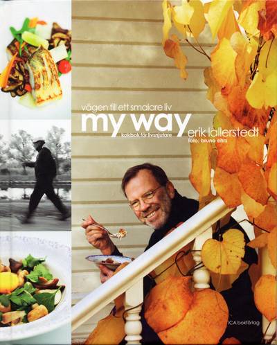 Vägen till ett smalare liv - my way : kokbok för livsnjutare