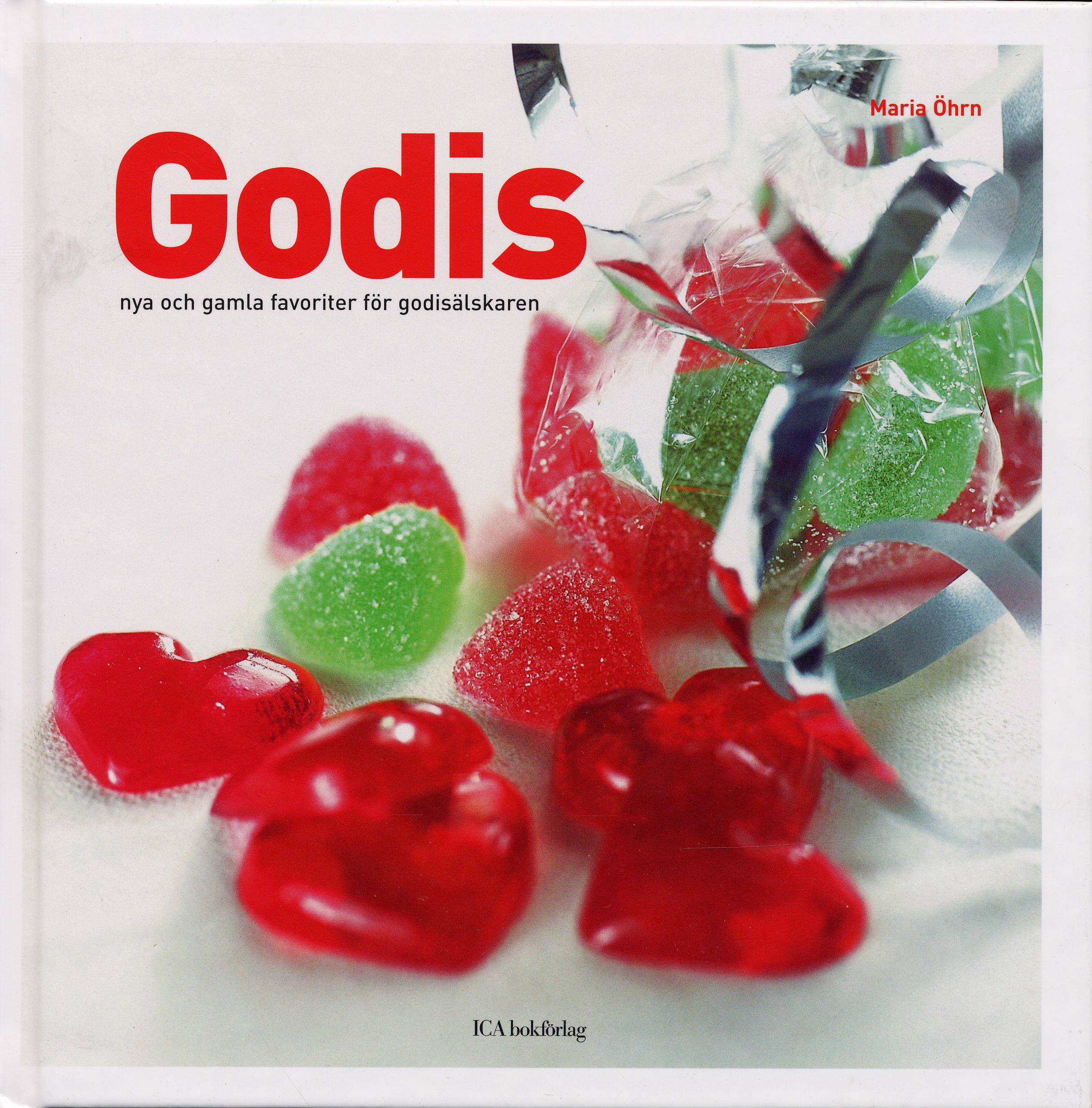 Godis : nya och gamla favoriter för godisälskaren