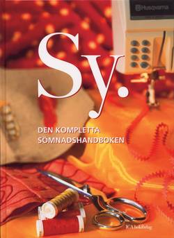 Sy : Den kompletta sömnadshandboken