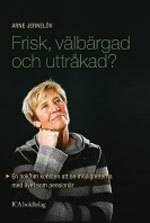 Frisk, välbärgad och uttråkad