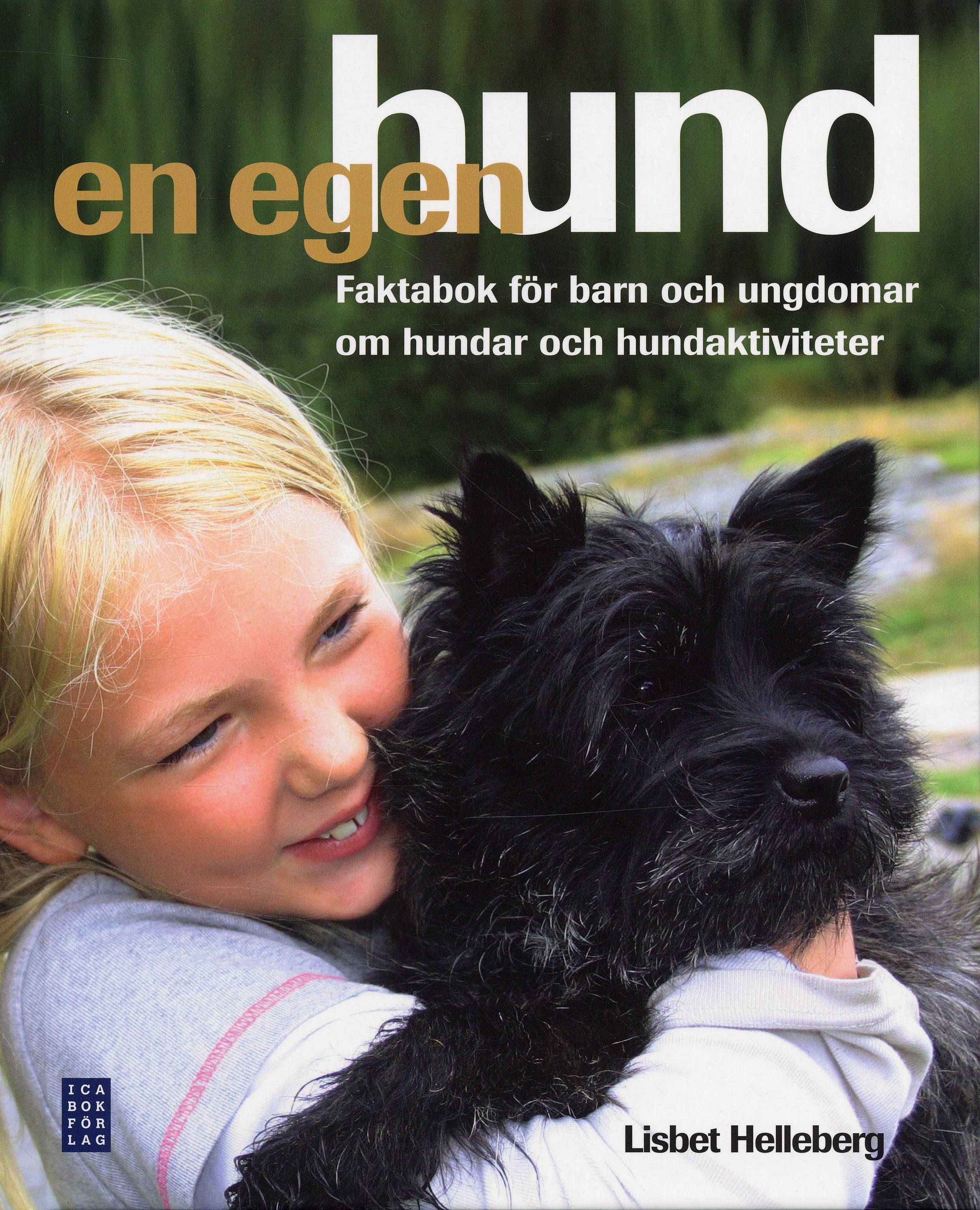 En egen hund : faktabok för barn och ungdomar om hundar och hundaktiviteter