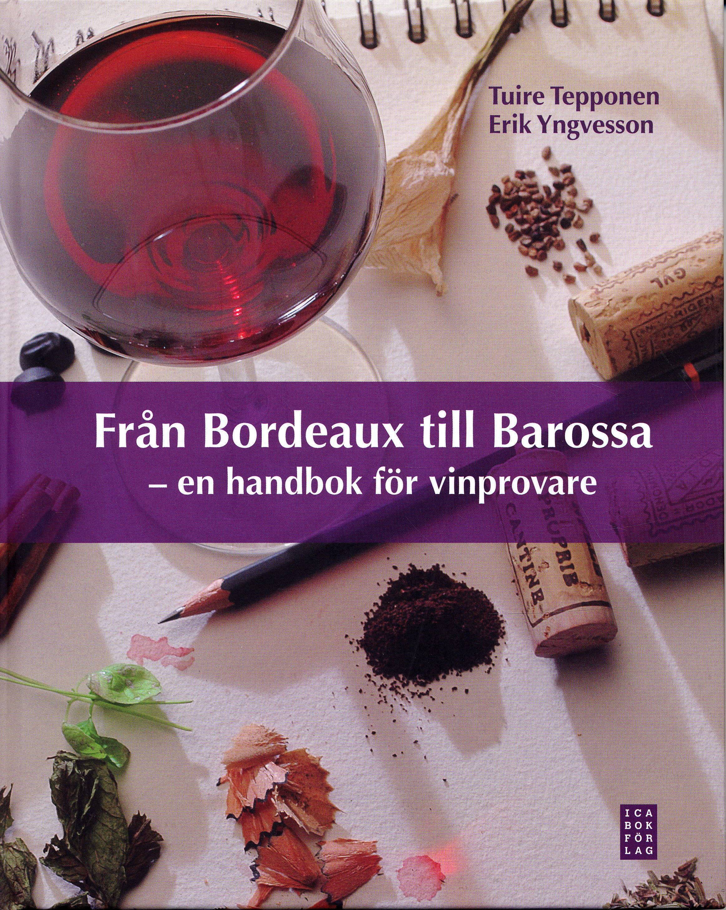 Från Bordeaux till Barossa : en handbok för vinprovare