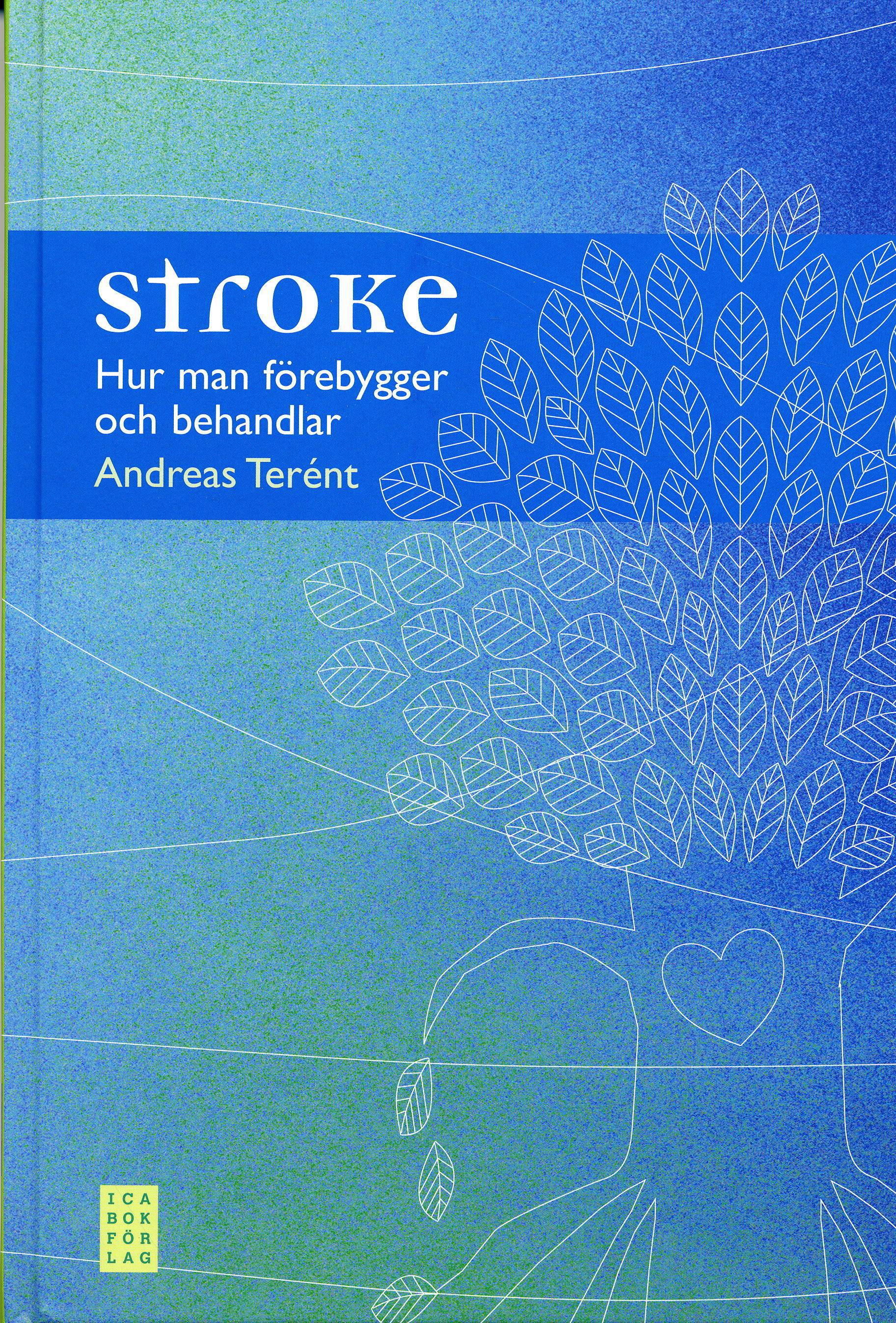 Stroke : hur man förebygger och behandlar