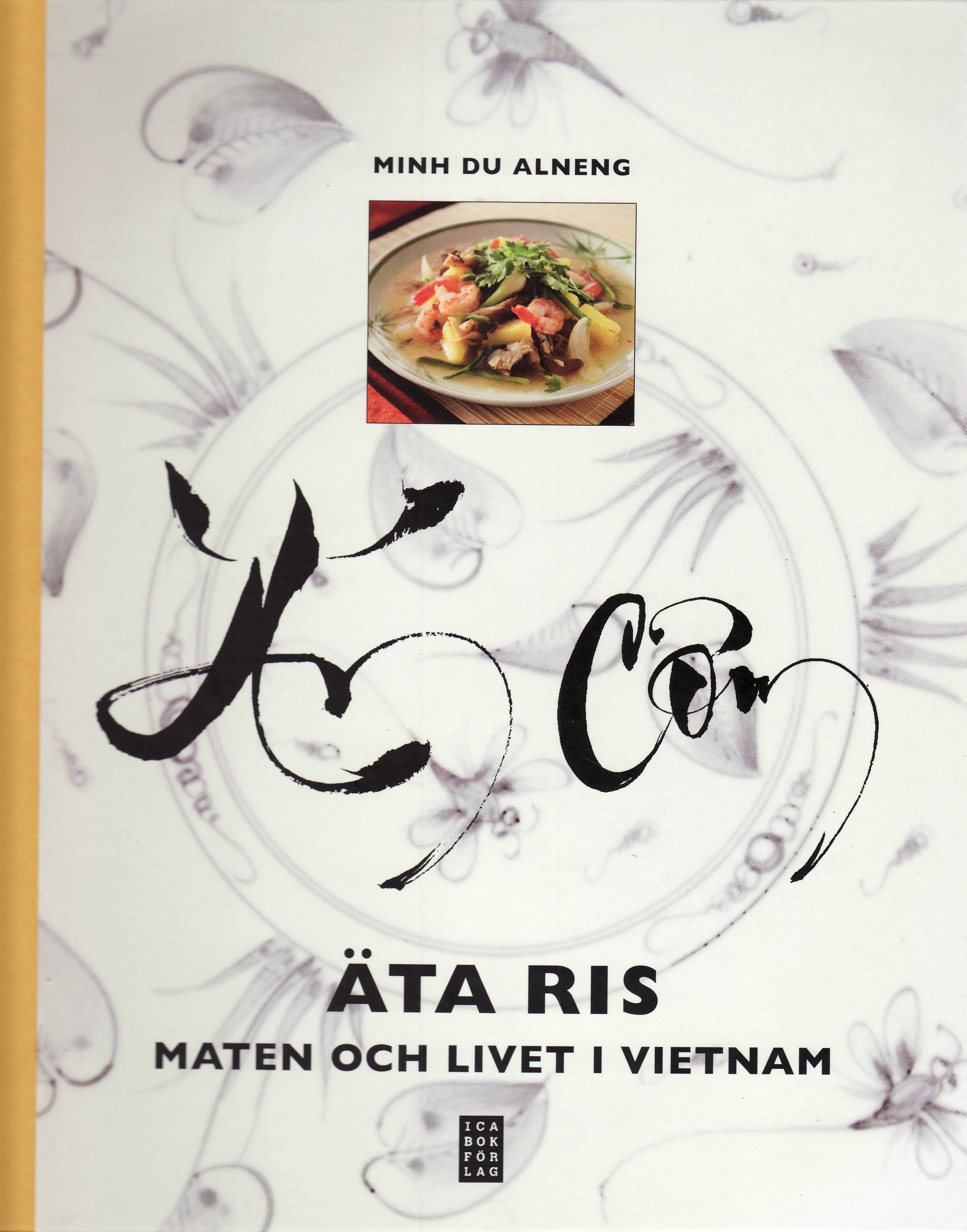 Äta ris : maten och livet i Vietnam
