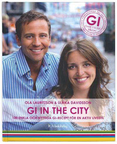 GI in the city : 100 enkla och nyttiga GI-recept för en ny aktiv livsstil