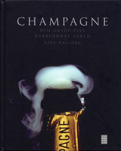 Champagne : din guide till bubblornas värld