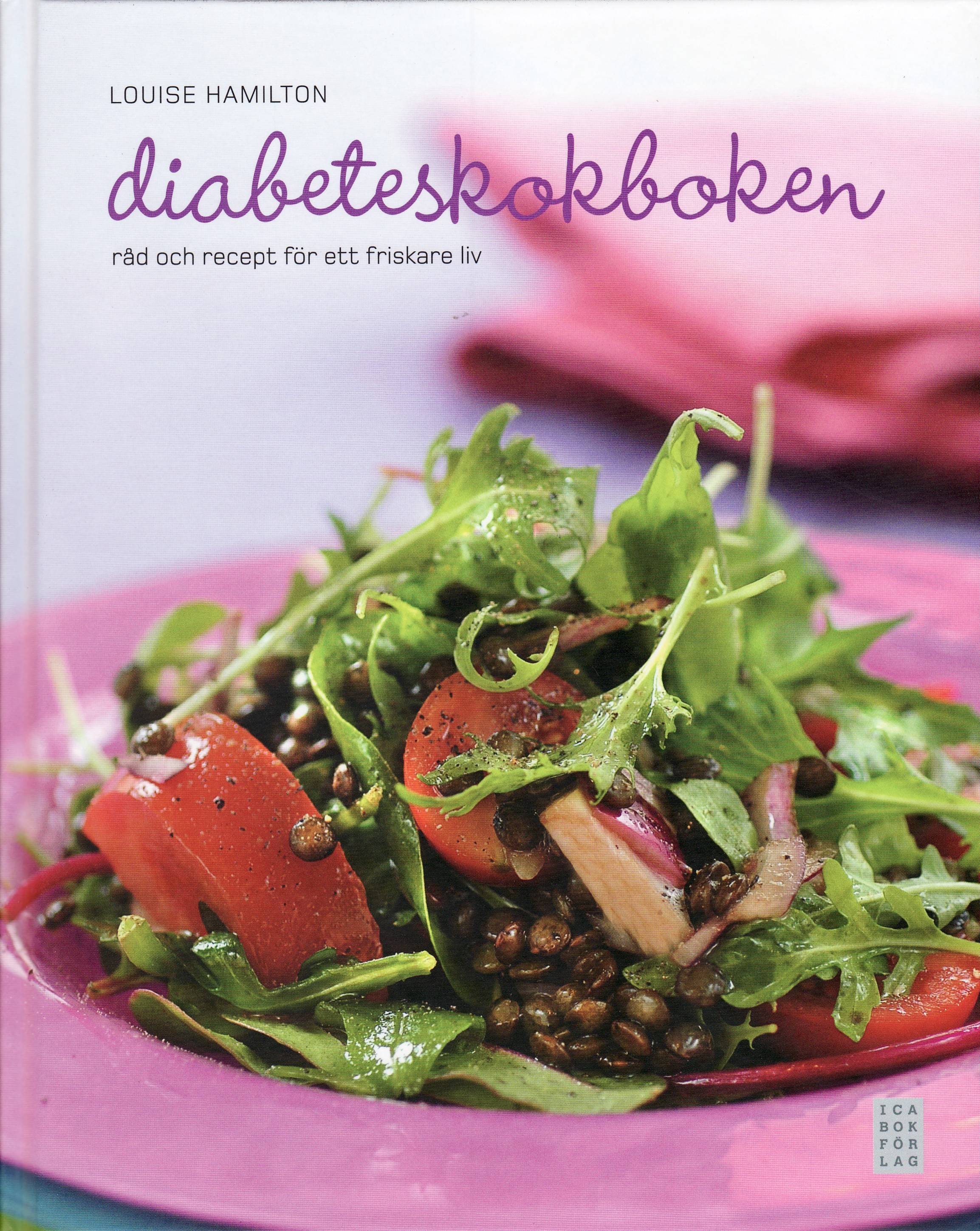 Diabeteskokboken : råd och recept för ett friskare liv