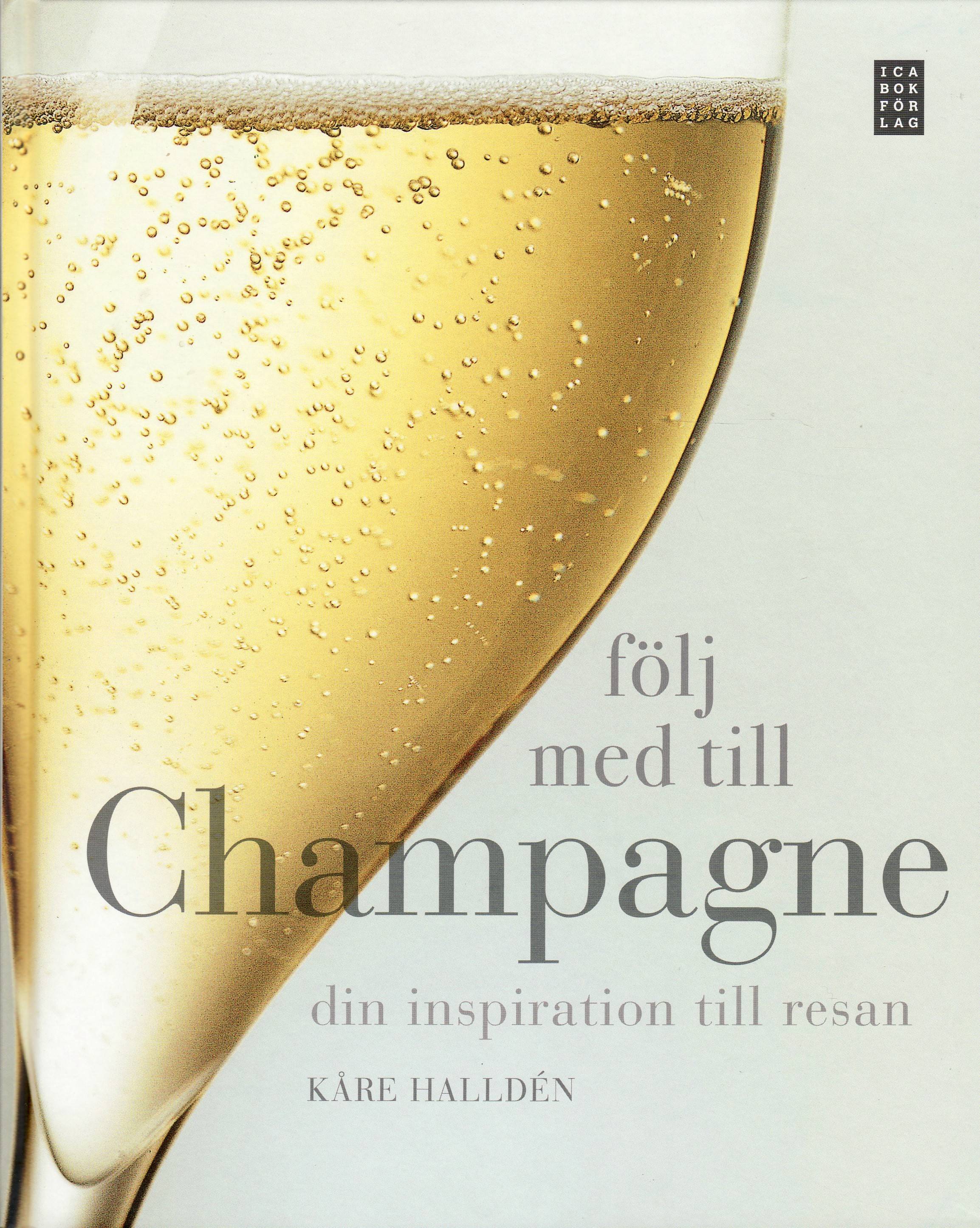 Följ med till Champagne : din inspiration till resan