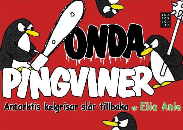 Onda pingviner : Antarktis kelgrisar slår tillbaka