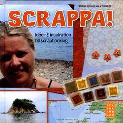 Scrappa! Idéer och inspiration till scrapbooking