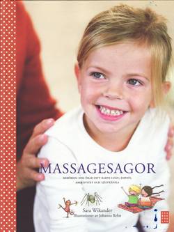 Massagesagor : beröring som ökar ditt barns lugn, empati, kreativitet och självkänsla