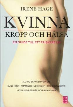 Kvinna, kropp och hälsa : en guide till ett friskare liv